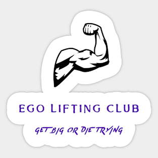 Get big or die trying! Sticker